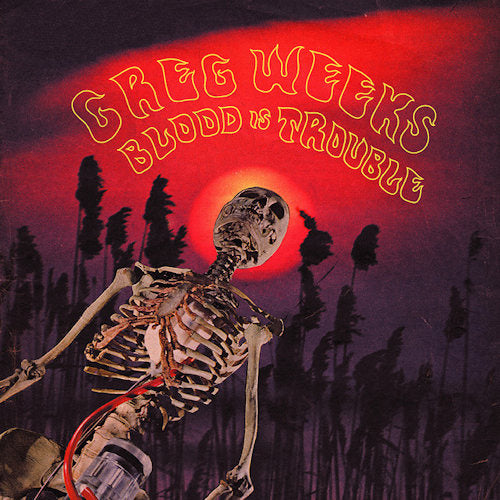 Greg Weeks - Blood is trouble (CD) - Velvet Music