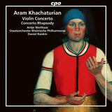A. Khatchaturian - Concerto pour violon & rapsodie de concert (CD)