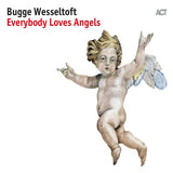 Bugge Wesseltoft - Everybody loves angels (LP) - Velvet Music