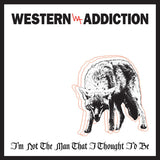 Western Addiction - I'm not the man that i thought i'd be (12-inch maxi-single) - Velvet Music