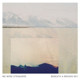 We Were Strangers - Beneath a broken sky (CD) - Velvet Music