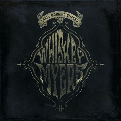 Whiskey Myers - Early morning shakes (CD) - Velvet Music