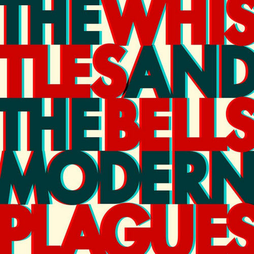 Whistles & Bells - Fléaux modernes (LP)