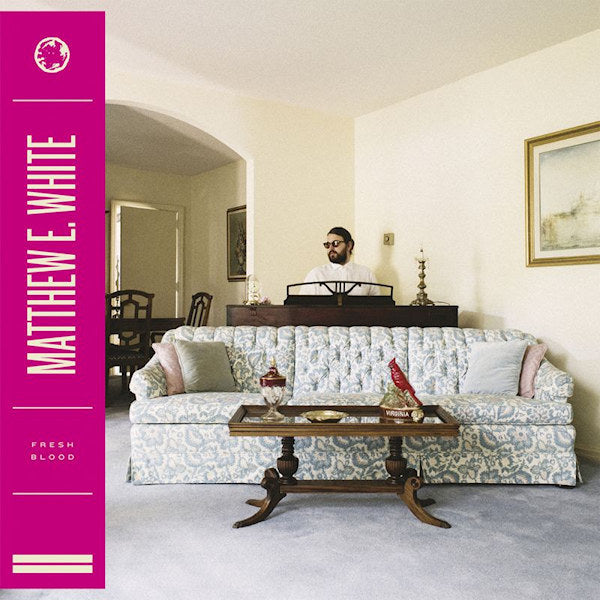 Matthew E. White - Fresh blood (LP)