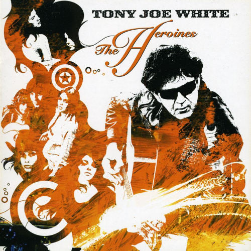 Tony Joe White - Heroines (CD)