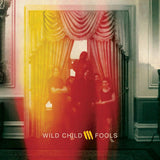 Wild Child - Fools (LP) - Velvet Music