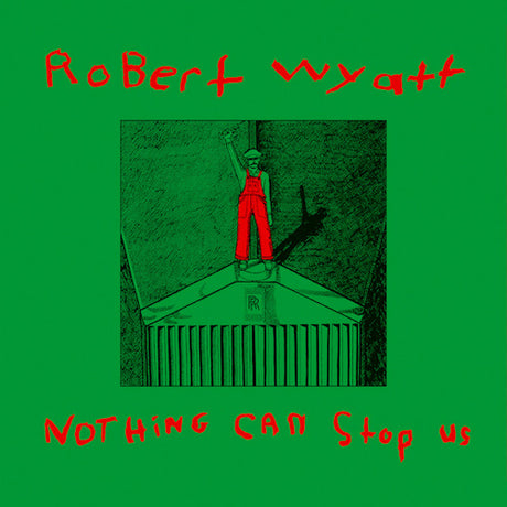 Robert Wyatt - Nothing can stop us (LP) - Velvet Music
