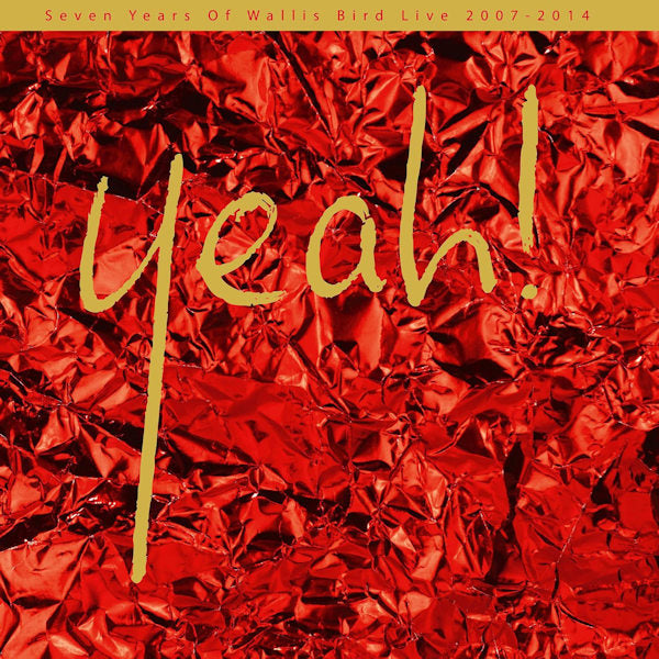 Wallis Bird - Yeah!: Seven Years Of Wallis Bird Live 2007-2014 (LP) - Velvet Music