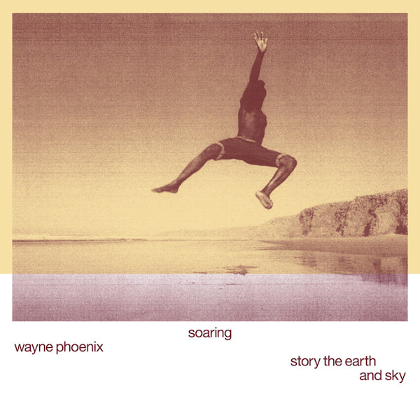 Wayne Phoenix - Soaring wayne phoenixstory the earth and sky (LP) - Velvet Music
