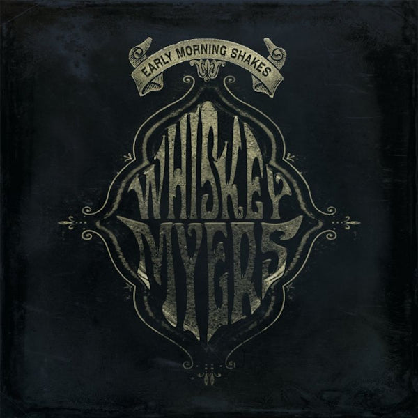 Whiskey Myers - Early morning shakes (CD) - Velvet Music