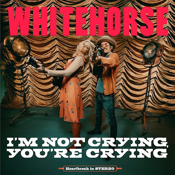 Whitehorse - I'm not crying, you're crying (LP) - Velvet Music