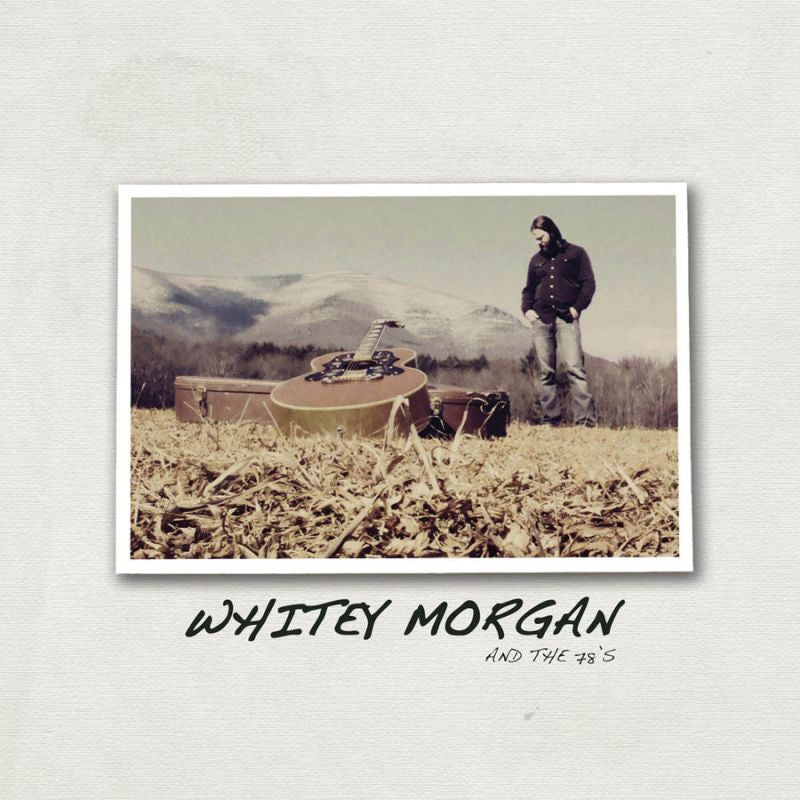 Whitey Morgan And The 78's - Whitey morgan and the 78's (LP) - Velvet Music