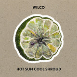 Wilco - Hot Sun Cool Shroud (CD) - Velvet Music