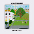 Will Stewart - Slow life (LP) - Velvet Music