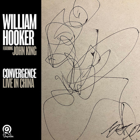William Hooker - Convergence: live in china (CD) - Velvet Music