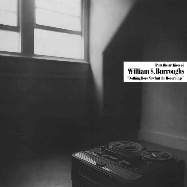 William S. Burroughs - Nothing here now but the recordings (LP) - Velvet Music