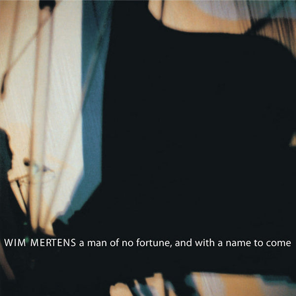 Wim Mertens - A man of no future, and with a name to come (CD)