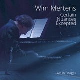 Wim Mertens - Certain nuances expected (CD) - Velvet Music