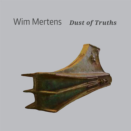 Wim Mertens - Dust of truths (CD) - Velvet Music