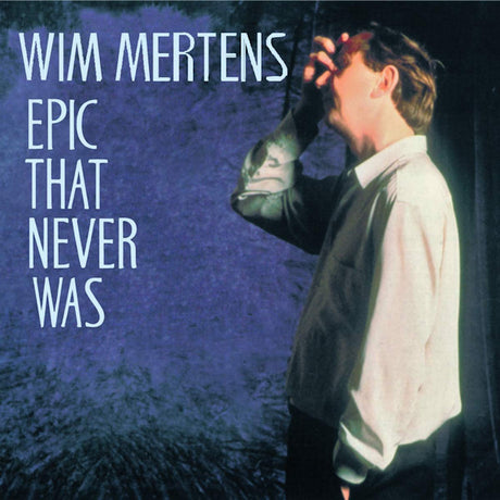 Wim Mertens - Epic that never was (CD) - Velvet Music