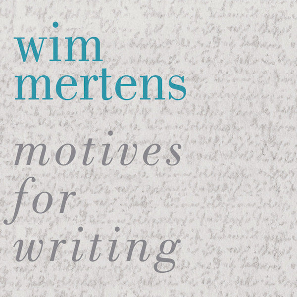 Wim Mertens - Motives for writing (CD)