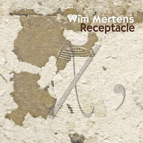 Wim Mertens - Receptacle (CD) - Velvet Music