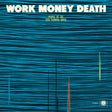 Work Money Death - People of the fast flowing river (LP) - Velvet Music