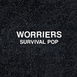 Worriers - Survival pop (LP) - Velvet Music