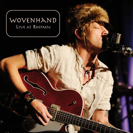 Wovenhand - Live at roepaen (CD) - Velvet Music