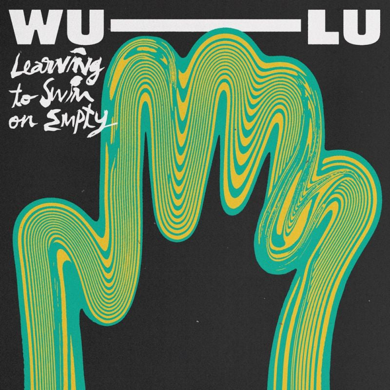 Wu-lu - Learning to swim on empty (LP)