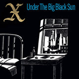 X - Under the big black sun (LP) - Velvet Music