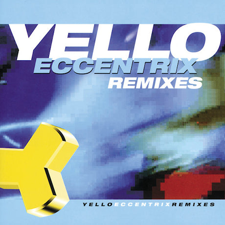 Yello - Eccentrix - remixes (CD) - Velvet Music