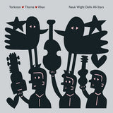 Yorkston/thorne/khan - Fuck wight delhi all-stars (LP)