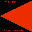 Neil Young & Crazy Horse - Re-ac-tor (LP) - Velvet Music