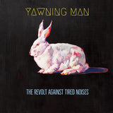 Yawning Man - The revolt against tired noises (LP) - Velvet Music