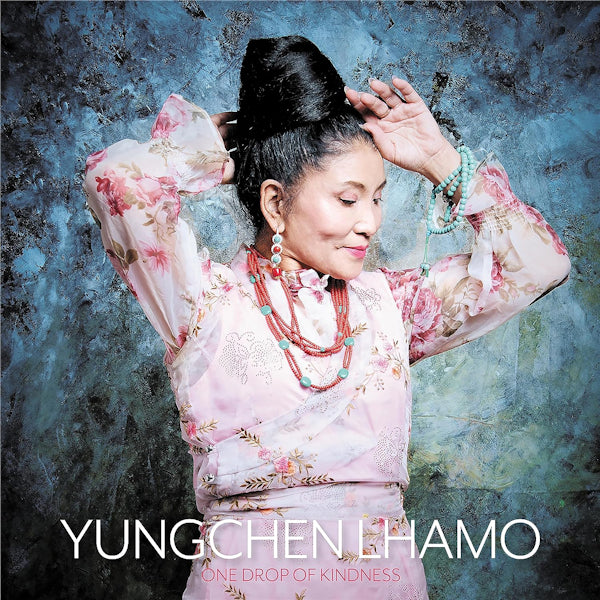 Yungchen Lhamo - One drop of kindness (LP)