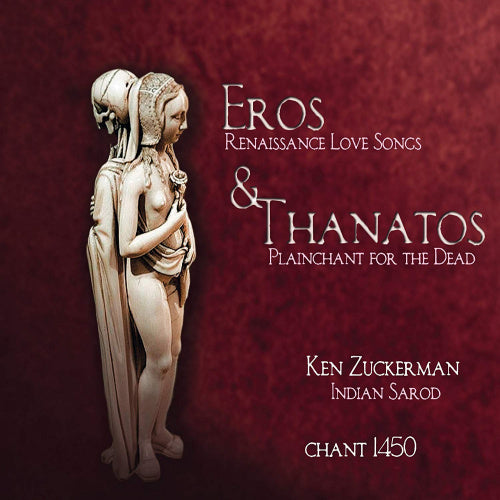 Chant 1450/zuckerman-ken - Eros & thanatos (CD) - Velvet Music
