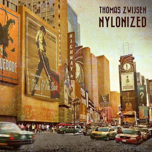 Thomas Zwijsen - Nylonized (CD) - Velvet Music