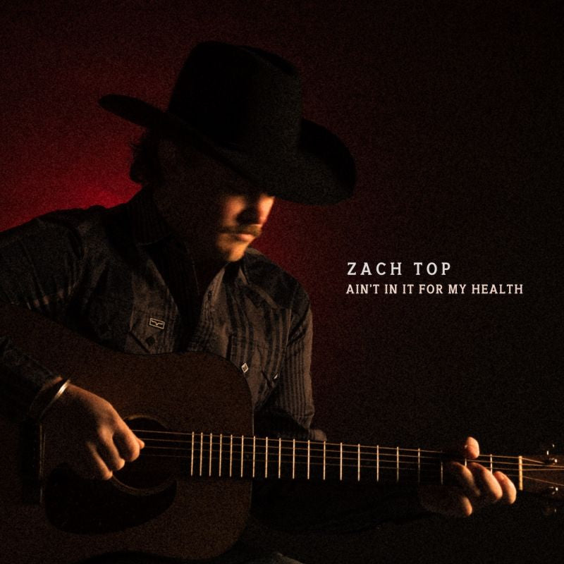 Zach Top - Ain't in it for my health (LP) - Velvet Music
