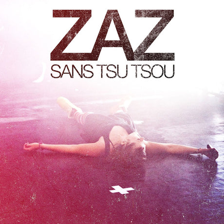 Zaz - Sans tsu-tsou (CD) - Velvet Music