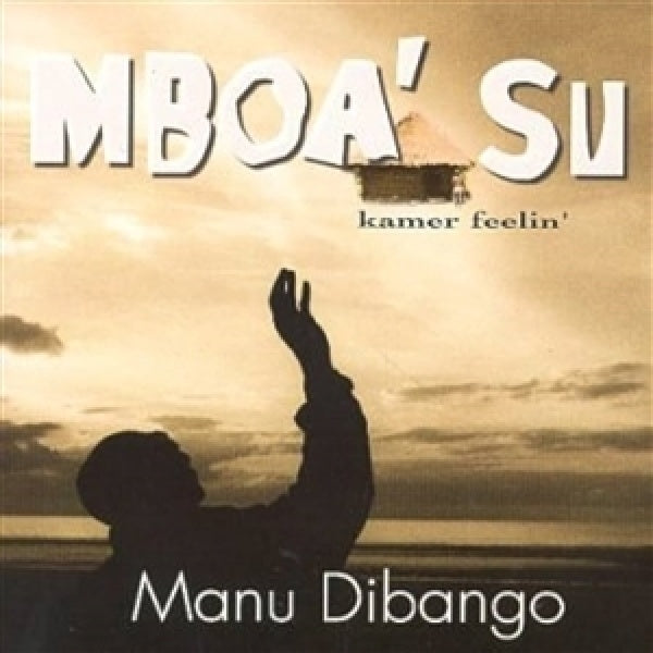 Manu Dibango - Mboa' su (kamer feelin') (CD)