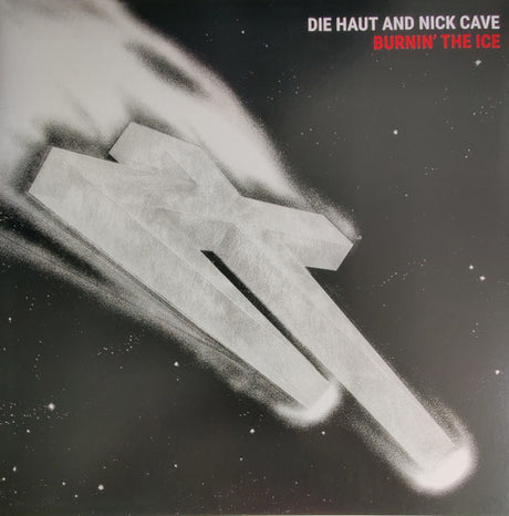 Die Haut And Nick Cave - Burnin' The Ice (LP) - Velvet Music