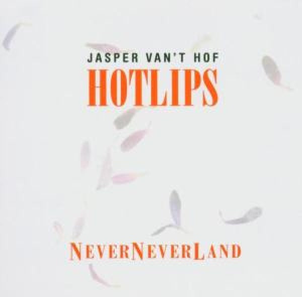 Jasper Van 't Hof & Tony Lakatos - Neverneverland (CD)