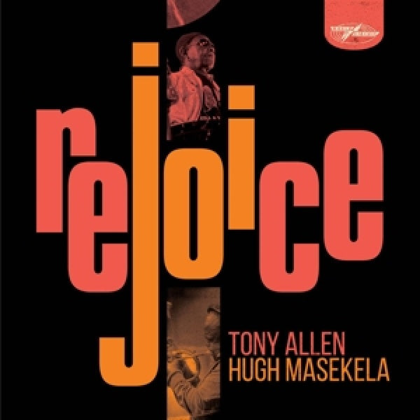 Tony Allen & Hugh Masekela - Rejoice (LP)