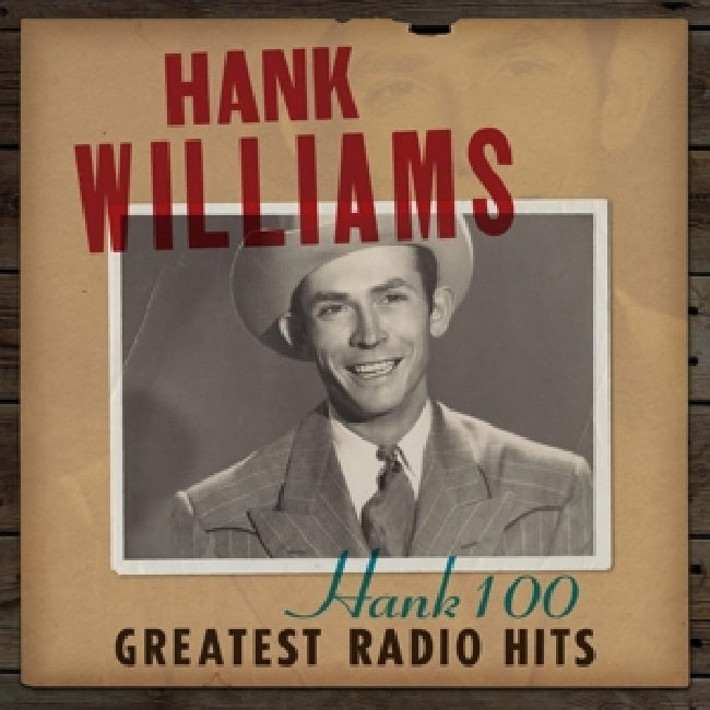 Hank Williams - Hank 100: greatest radio hits (CD) - Velvet Music