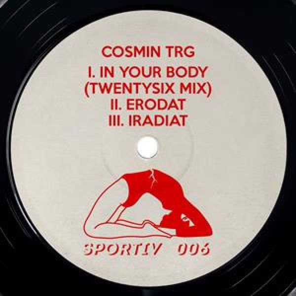 Cosmin Trg - In your body (twentysix mix) (12-inch maxi-single)