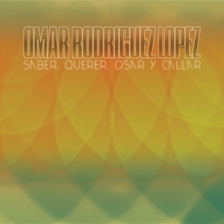 Omar Rodriguez-lopez - Saber, querer, osar y callar (LP)
