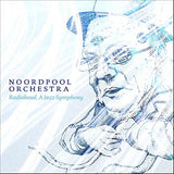 Noordpool Orchestra - Radiohead, A Jazz Symphony (tweedehands CD) - Velvet Music