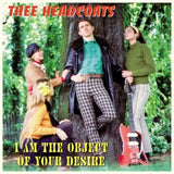 Thee Headcoats - I am the object of your desire (LP)