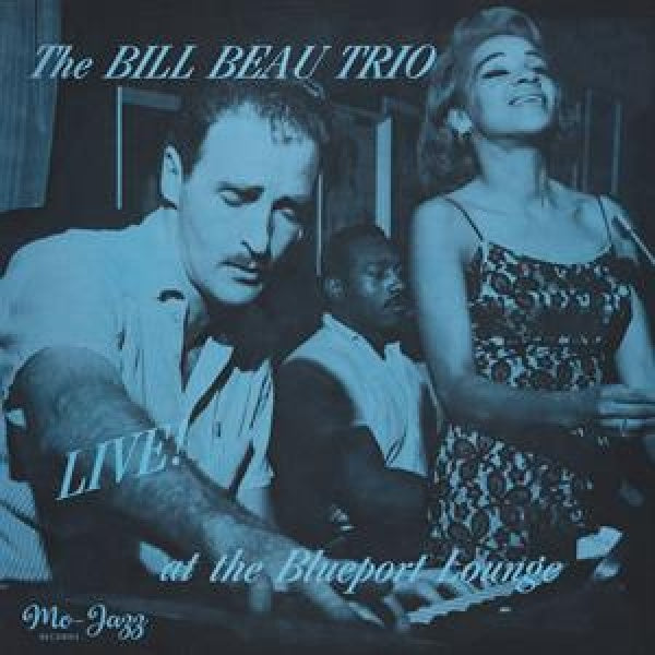 The Bill Beau Trio - Live at the blueport lounge (LP)